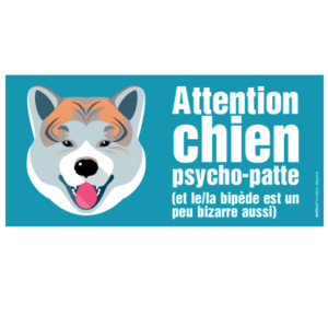 Le Akita Inu bringé (autocollant "psycho patte")